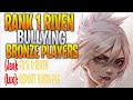 WHAT HAPPENS WHEN RANK 1 RIVEN  VISITS BRONZE | CHALLENGER RIVEN VS BRONZE ELO