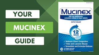 Mucinex: Your Ultimate Guide | How It Works, Side Effects, and Usage