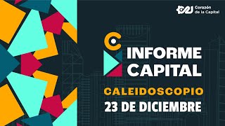 El Caleidoscopio de Informe Capital | 23 de diciembre