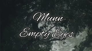 Munn-Empty Eyes(Lyric Video)