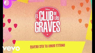 Tu Amor Eterno (De "El club de los Graves" I Disney+ I Lyric video)