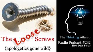 TTA Podcast 232: The Loose Screws (Apologetics Gone Wild), with Steve Shives