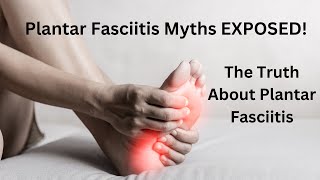 Plantar Fasciitis: Why Basically Everything You’ve Been Told is WRONG