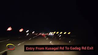 Entry From Kusgal Road \u0026 Exit to Gadag Road  #HalfRingRoad