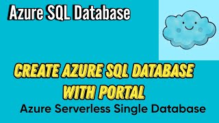 Create Azure SQL Database with Portal UI | Azure Serverless Single Database | Cost Optimised DB
