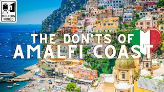 Amalfi Coast: The Don'ts of Visiting the Amalfi Coast