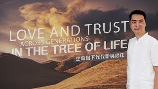 ANEW Sermon| Love and trust across generations in the tree of life | Pastor Eben | 2022.10.29