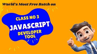 Javascript bangla tutorial 3 : What is Developer Tools ||The Ultimate JavaScript Roadmap 2024