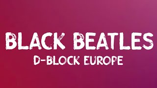 D-Block Europe - Black Beatles (Lyrics)