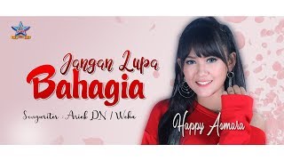 Download Lagu Happy Asmara Jangan Lupa Bahagia Dangdut... MP3 Gratis