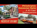 Trolleyology: Philadelphia  Commuter Rails - A 40-Year Retrospective