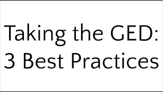 GED Best Practices - Strategies for Raising Your Score on the 2022 Test