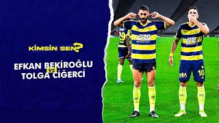 Kimsin Sen? - Efkan vs. Tolga |