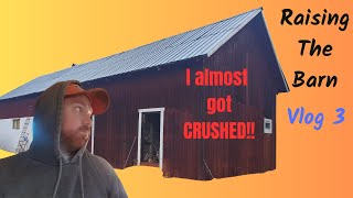 Vlog 3 - Raising the Barn