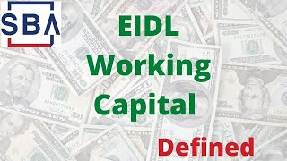 EIDL Loan and Grant | How can you use it?  Working capital defined!