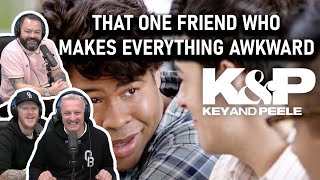 Key & Peele - That One Friend Who Makes Everything Awkward REACTION!! | OFFICE BLOKES REACT!!