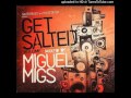 (Miguel Migs) Get Salted Volume 1 - Sean Dimitrie Feat. Tim Fuller - So Hot (Swag Remix)