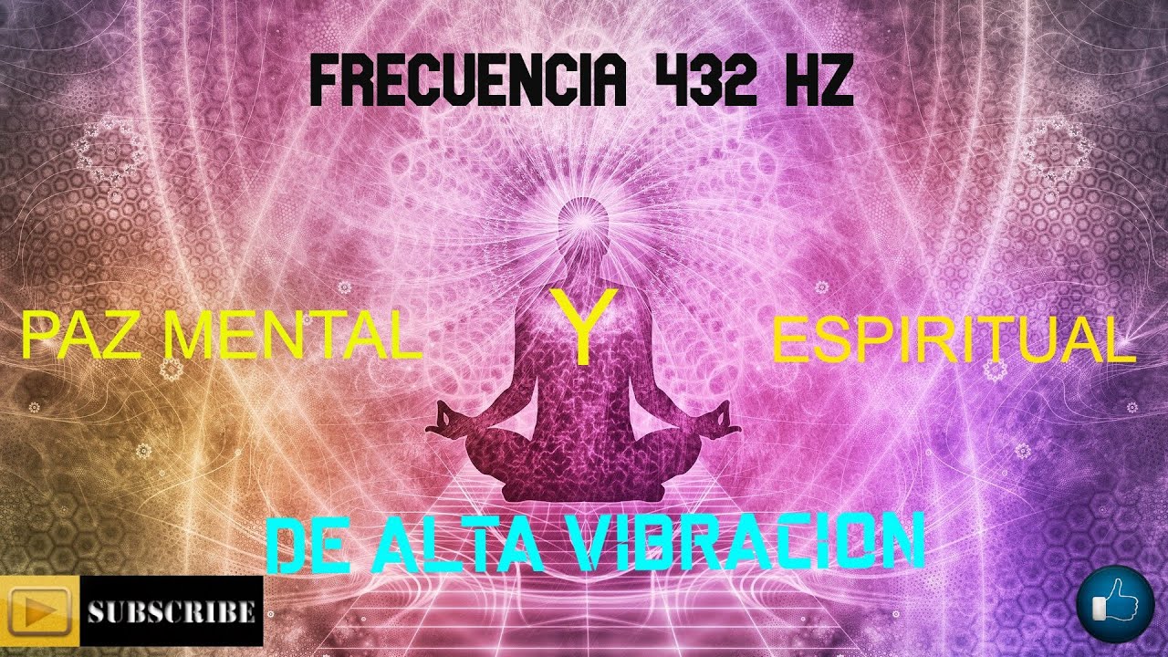 MÚSICA 432 Hz DE ALTA VIBRACIÓN Y SANACIÓN POTENTE - YouTube