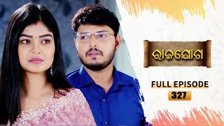 Rajayoga | Full Ep 327 | 30th Dec 2024 | TarangTV | Tarang Plus