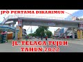 JL.TELAGA TUJUH TAHUN 2022 !!! TANJUNG BALAI KARIMUN !!! KEPULAUAN RIAU !!! TEA OBENG SEGEEEER !!!