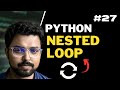 27. Nested loops in Python| Python for Beginners in Hindi (Full Course)
