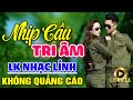 Nhịp Cầu Tri Âm, Xin Đừng Yêu Tôi ✨ Lk Nhạc Lính 1975 Bất Hủ Vượt Thời Gian Bolero Hay Nhất Hiện Nay