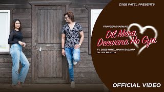 Dil Mera Deewana Ho Gaya | Zoeb Patel | Praveen Sharma | Manya B | Jay Rajotia | Official Song 2024