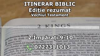 Itinerar Biblic | Ediție rezumat | Episodul 184 | Vechiul Testament | 2 Împărați 9-10