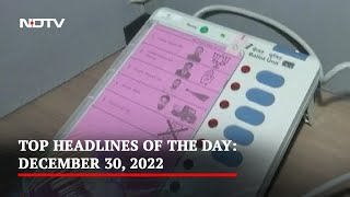 Top Headlines Of The Day: December 30, 2022