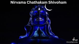 Nirvana Chathakam (Shivoham) chant for Self Realization