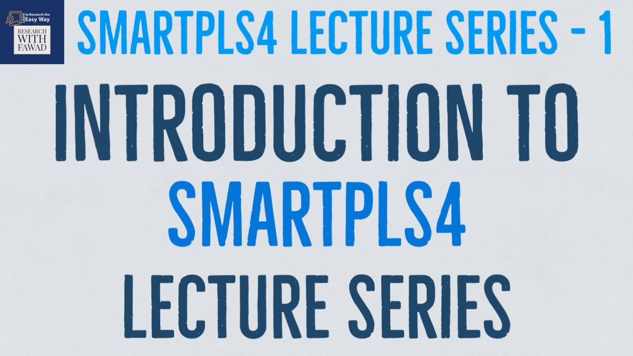 Smartpls4 Series 1 Introduction To Smartpls4 Tutorial Series From