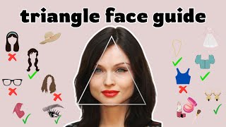 the full Triangle face guide ( glow up tips ✨)