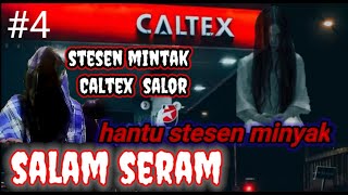 CALTEX SALOR BERHANTU . MISTERI GERAI SATAY . SALAM SERAM 4 #caltexsalor