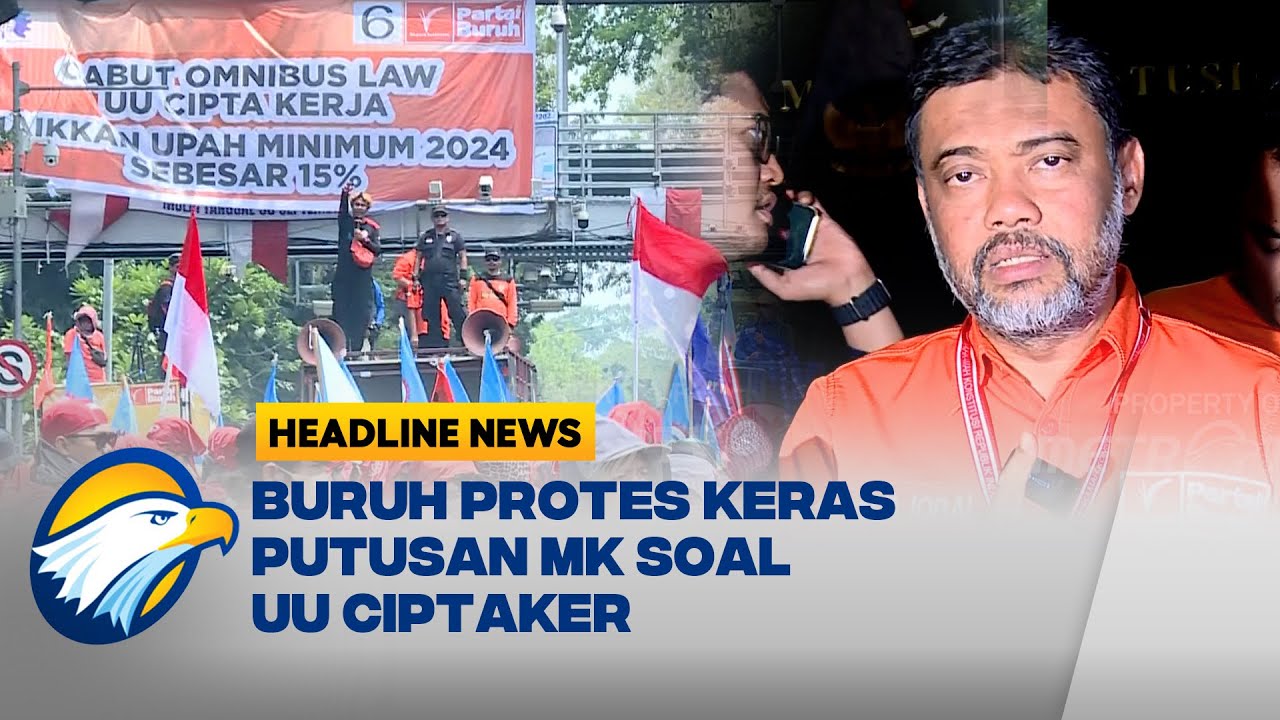 Presiden Partai Buruh Serukan Mogok Nasional, Tolak Putusan MK Soal UU ...