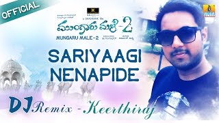 Mungaru Male 2 | Sariyaagi Nenapide DJ Remix | By Keerthiraj | Jhankar Music