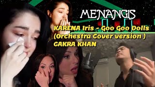 Reactor Cantik Menangis Reaction Cakra Khan - Iris - Goo Goo Dolls (Orchestra Cover Version)