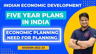 Five Year plans in India !! Economic Planning !! Need for Planning !! भारत में पंचवर्षीय योजनाएं !!