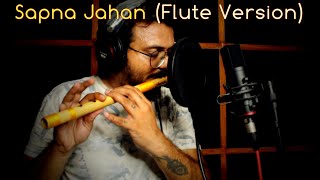 Sapna Jahan - Flute Version by Radhe | Brothers (2015) | Sonu Nigam | Neeti Mohan | Adharvenu Flutes