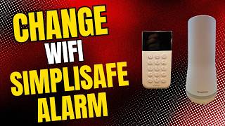 Change WIFI SimpliSafe Alarm System