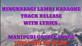 Latest manipuri gospel lyrics video //Hingnabagi lambi //by Th. Mohong.. 2020