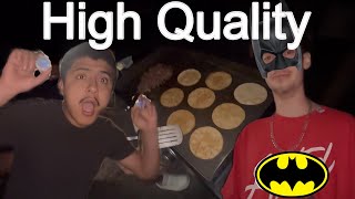 High Quality: Tacos and Dabs