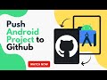 Push Android Studio Project to Github | 2024