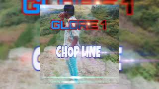 Glorie 1 - Chop Line (Official Audio)