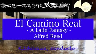 エル・カミーノ・レアル（高松第一高等学校吹奏楽部）El Camino Real