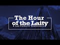 The Hour of the Laity #WhyTHL #THL2024 #THL