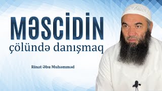 Məscidin çölündə danışmaq | Rinat Əbu Muhəmməd