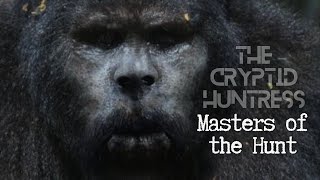 MASTERS OF THE HUNT: APPALACHIAN BIGFOOT WITH TREY HOWELL