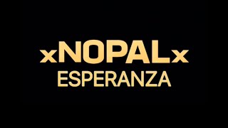 xNOPALx - Esperanza Official Music Video