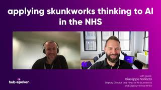 EPISODE 93: Applying skunkworks thinking to AI in the NHSX with Giuseppe Sollazzo