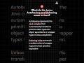 What is Autoboxing And Unboxing in Java? #javainterviewquestionsandanswers